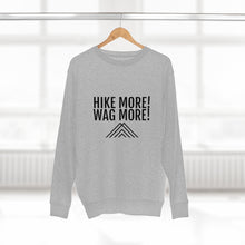 Load image into Gallery viewer, Hike More Unisex Premium Crewneck Sweatshirt