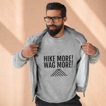 Load image into Gallery viewer, Hike More Unisex Premium Crewneck Sweatshirt