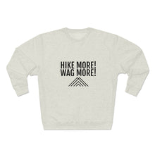 Load image into Gallery viewer, Hike More Unisex Premium Crewneck Sweatshirt