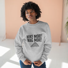 Load image into Gallery viewer, Hike More Unisex Premium Crewneck Sweatshirt