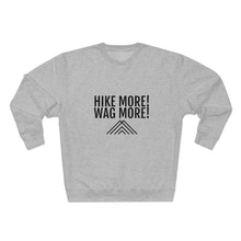 Load image into Gallery viewer, Hike More Unisex Premium Crewneck Sweatshirt