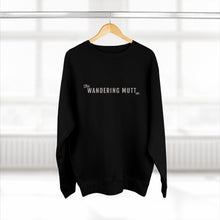Load image into Gallery viewer, The Wandering Mutt Co. Adventure Premium Crewneck Sweatshirt
