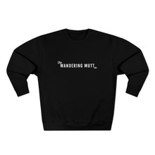 Load image into Gallery viewer, The Wandering Mutt Co. Adventure Premium Crewneck Sweatshirt
