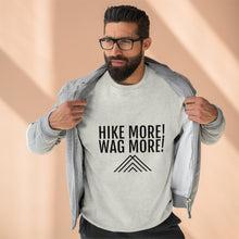 Load image into Gallery viewer, Hike More Unisex Premium Crewneck Sweatshirt
