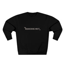 Load image into Gallery viewer, The Wandering Mutt Co. Adventure Premium Crewneck Sweatshirt

