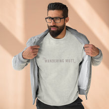 Load image into Gallery viewer, The Wandering Mutt Co. Adventure Premium Crewneck Sweatshirt
