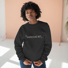 Load image into Gallery viewer, The Wandering Mutt Co. Adventure Premium Crewneck Sweatshirt
